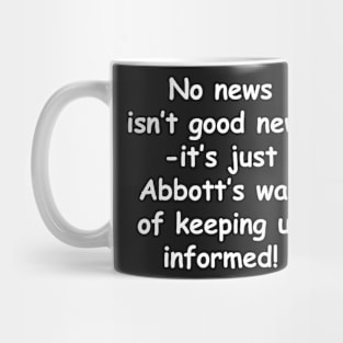 No News Doesn't Mean Good News Mug